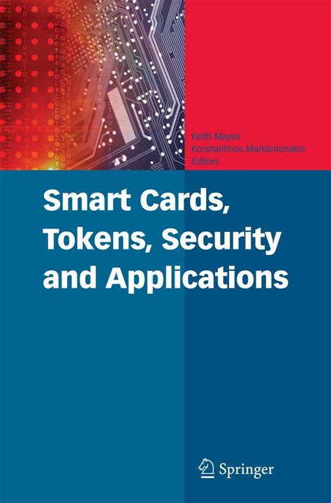 Smart Cards, Tokens, Security and Applications: 